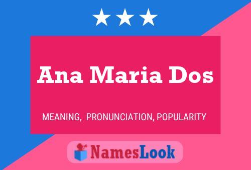 Ana Maria Dos Name Poster