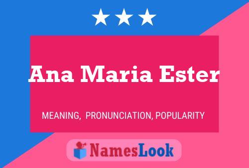 Ana Maria Ester Name Poster