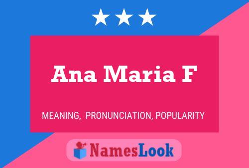 Ana Maria F Name Poster