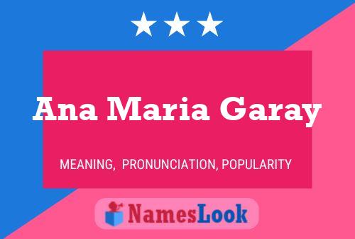 Ana Maria Garay Name Poster