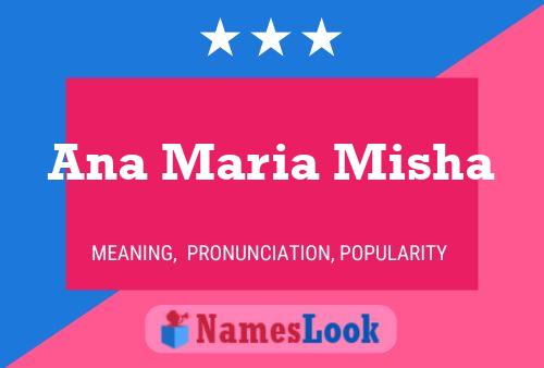 Ana Maria Misha Name Poster