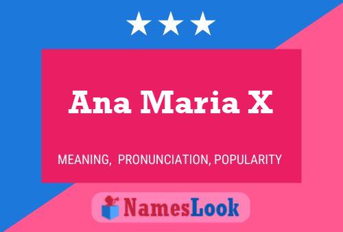 Ana Maria X Name Poster