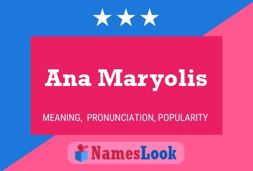 Ana Maryolis Name Poster