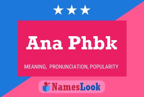 Ana Phbk Name Poster