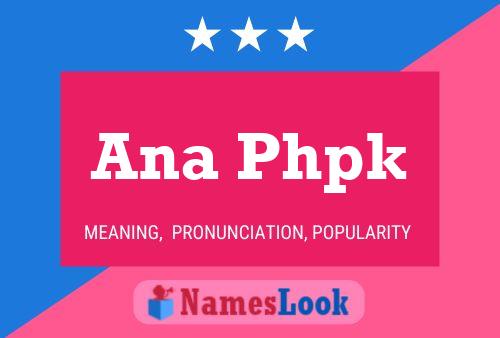 Ana Phpk Name Poster