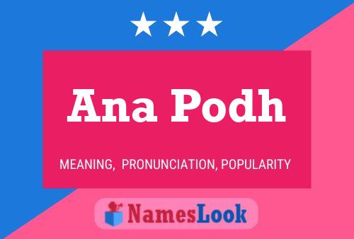 Ana Podh Name Poster