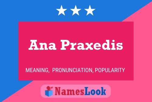 Ana Praxedis Name Poster