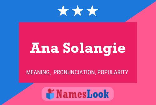 Ana Solangie Name Poster