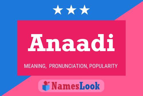 Anaadi Name Poster