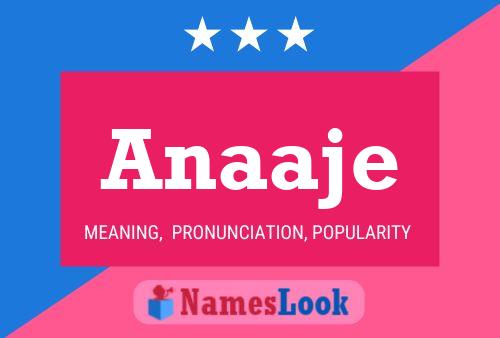 Anaaje Name Poster