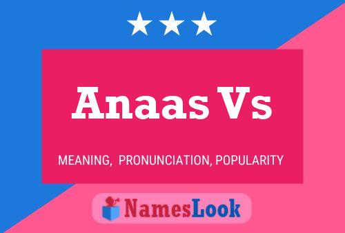 Anaas Vs Name Poster