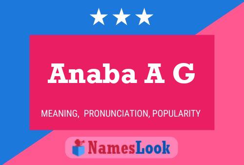 Anaba A G Name Poster