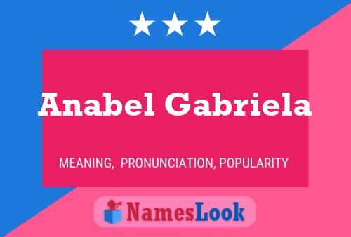 Anabel Gabriela Name Poster