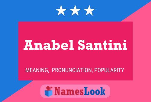 Anabel Santini Name Poster