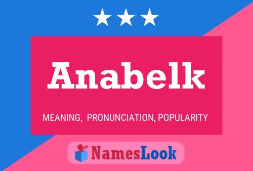 Anabelk Name Poster