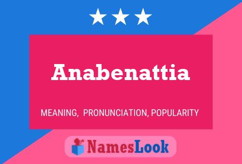 Anabenattia Name Poster