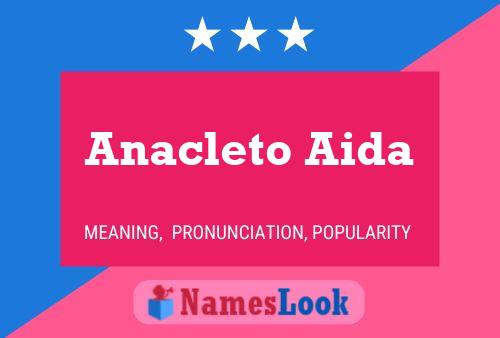 Anacleto Aida Name Poster