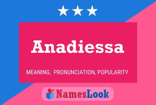 Anadiessa Name Poster