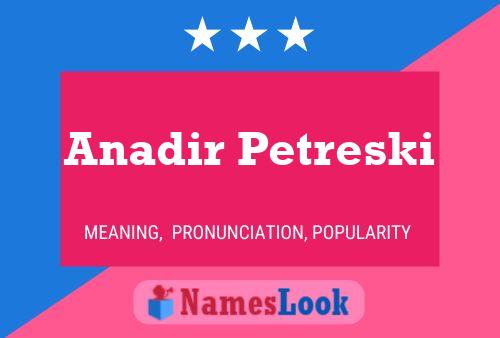 Anadir Petreski Name Poster