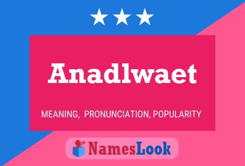 Anadlwaet Name Poster