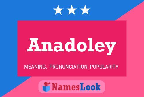 Anadoley Name Poster