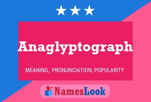 Anaglyptograph Name Poster