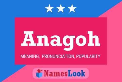 Anagoh Name Poster