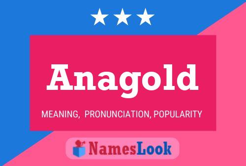 Anagold Name Poster