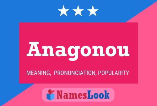 Anagonou Name Poster