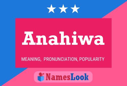 Anahiwa Name Poster