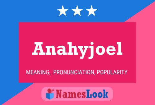 Anahyjoel Name Poster