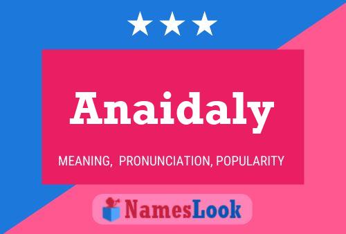 Anaidaly Name Poster