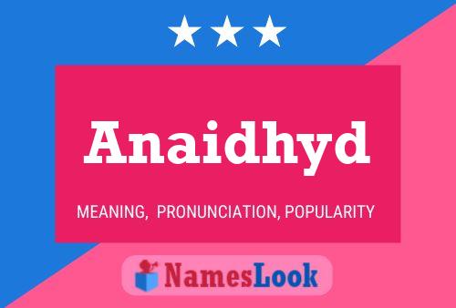 Anaidhyd Name Poster