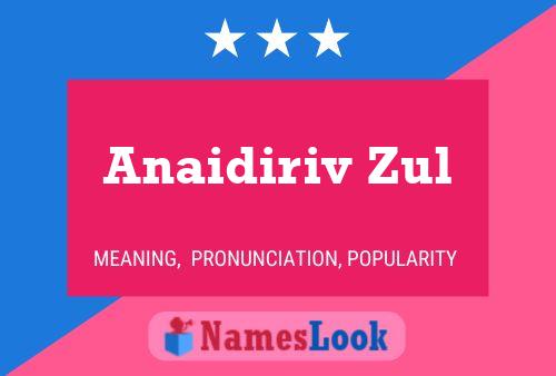 Anaidiriv Zul Name Poster