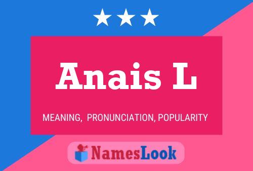 Anais L Name Poster