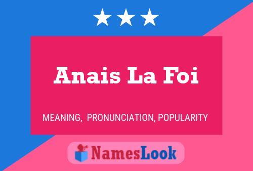 Anais La Foi Name Poster