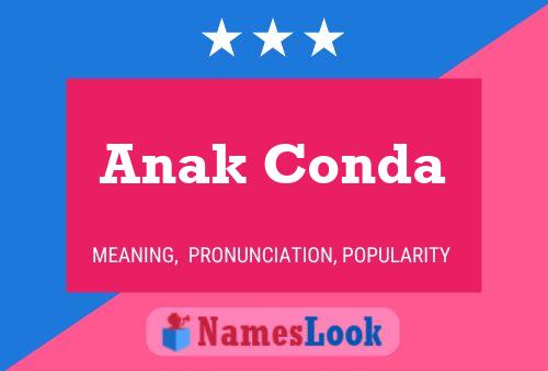 Anak Conda Name Poster