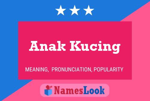 Anak Kucing Name Poster