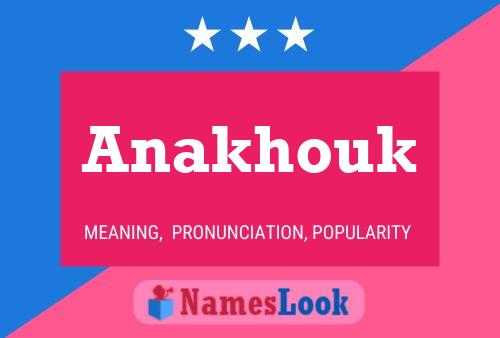 Anakhouk Name Poster