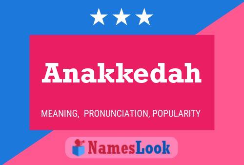 Anakkedah Name Poster