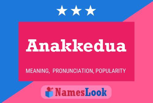 Anakkedua Name Poster