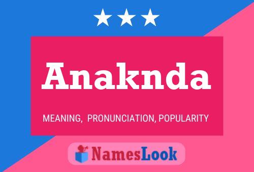 Anaknda Name Poster