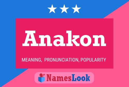 Anakon Name Poster