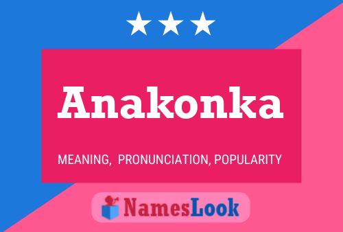 Anakonka Name Poster