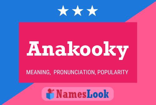 Anakooky Name Poster