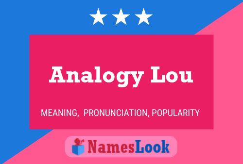 Analogy Lou Name Poster