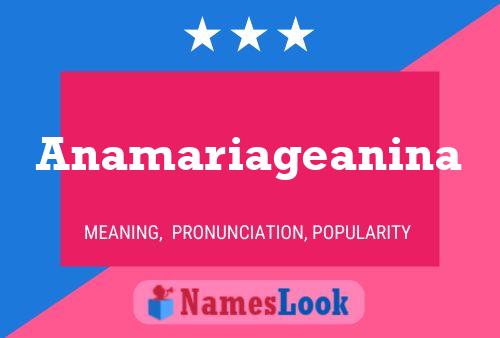 Anamariageanina Name Poster