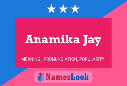 Anamika Jay Name Poster