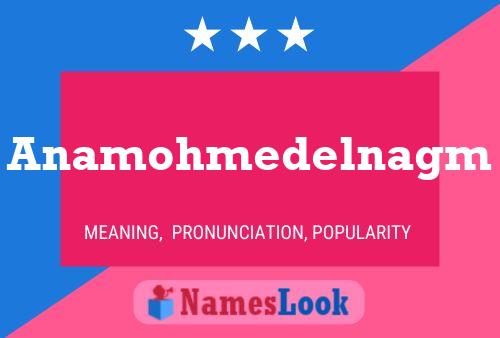 Anamohmedelnagm Name Poster