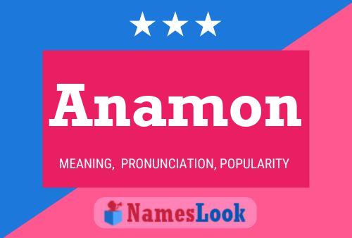 Anamon Name Poster